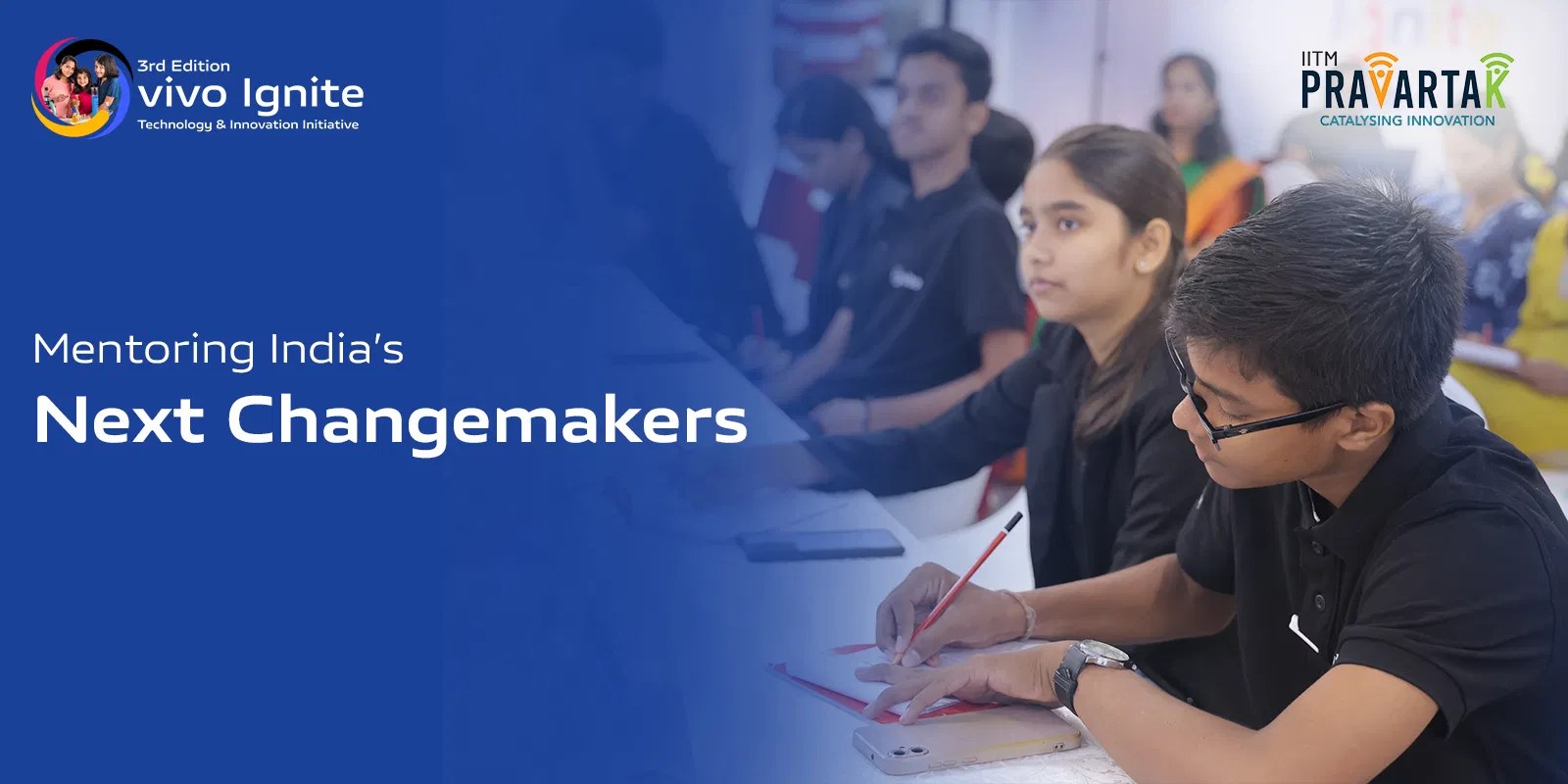 What Does it Take to be a Changemaker? Experience IITM Pravartak’s Guided Session to Find India’s Next Young Changemaker